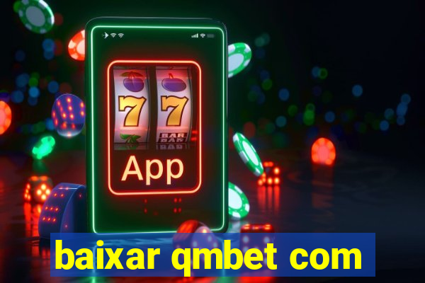 baixar qmbet com